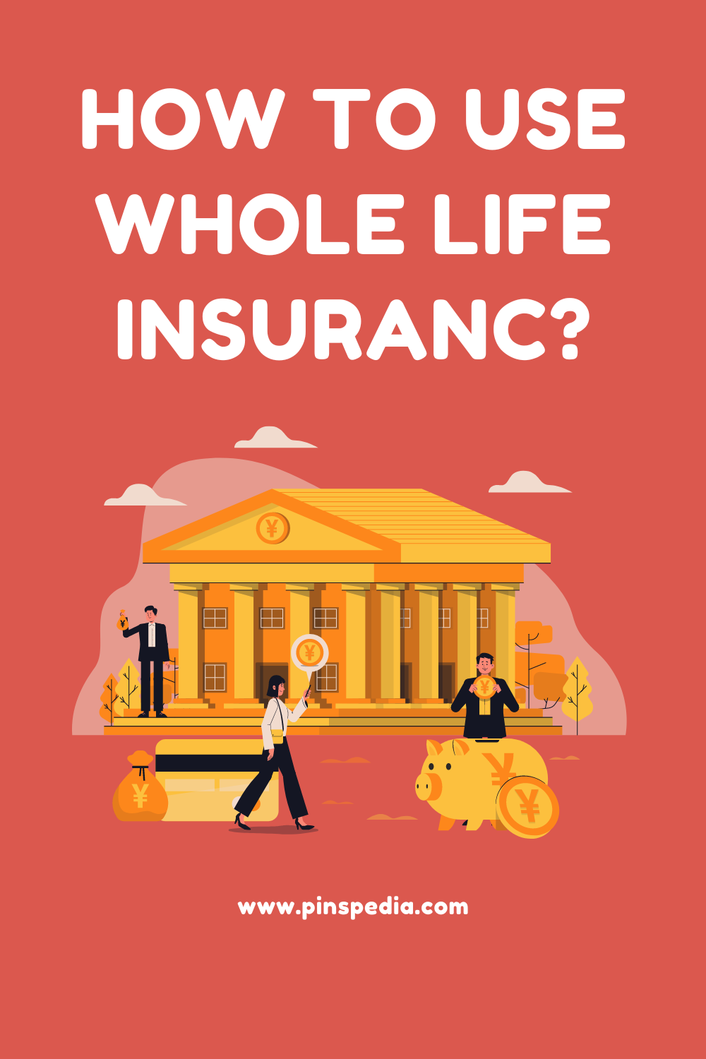 how to use whole life insurance